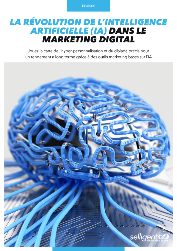 Image de la couverture du Selligent eBook intitulé La révolution de l’IA dans le marketing digital | Selligent Marketing Cloud