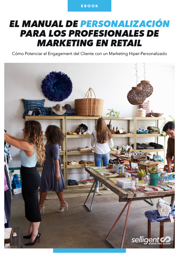 "El manual de personalización para retailers: cómo potenciar el compromiso del cliente con el marketing hiperpersonalizado”