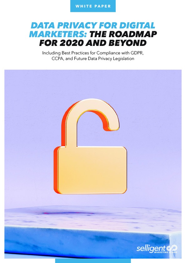 Thumbnail image of cover of Selligent white paper "Data Privacy for Digital Marketers: The Roadmap for 2020 and Beyond"
